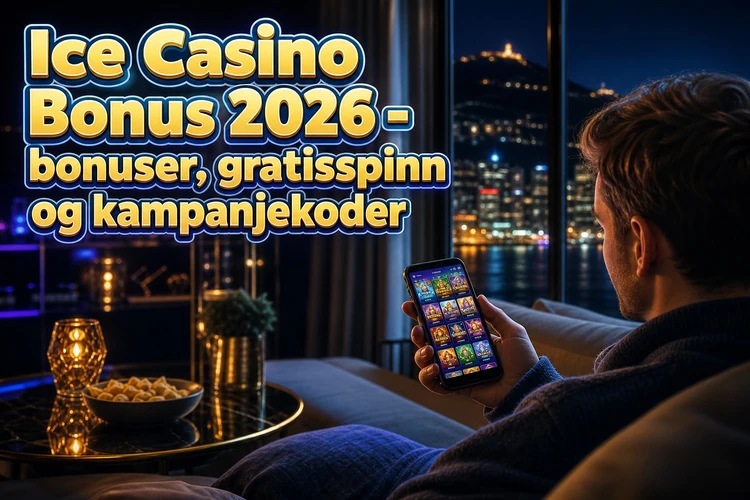 Ice Casino Bonus 2026 - bonuser, gratisspinn og kampanjekoder