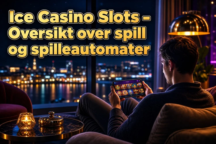 Ice Casino Slots - Oversikt over spill og spilleautomater